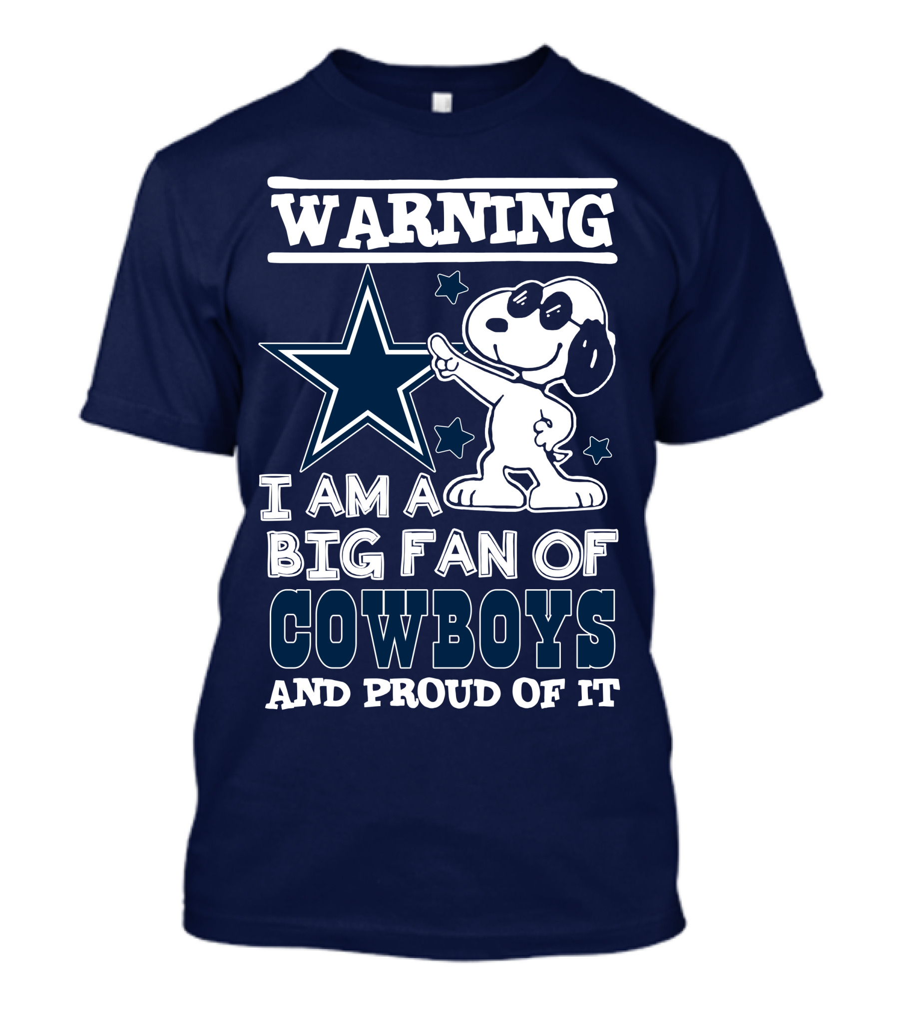 Warning I Am A Big Fan Of Cowboys And Proud Of It T-Shirt