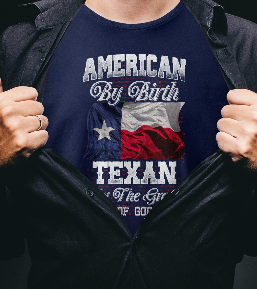 American By Birth Texan By The Grace Of God Flag T-Shirt