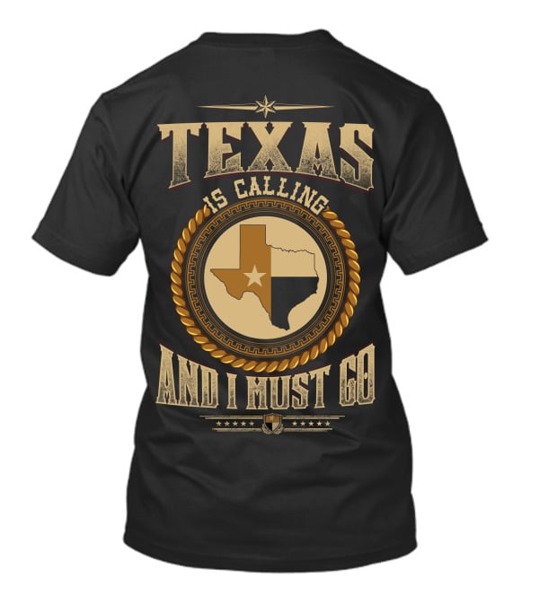 Texas Is Calling And I Must Go State Map Stars Western Style Badge T-Shirt