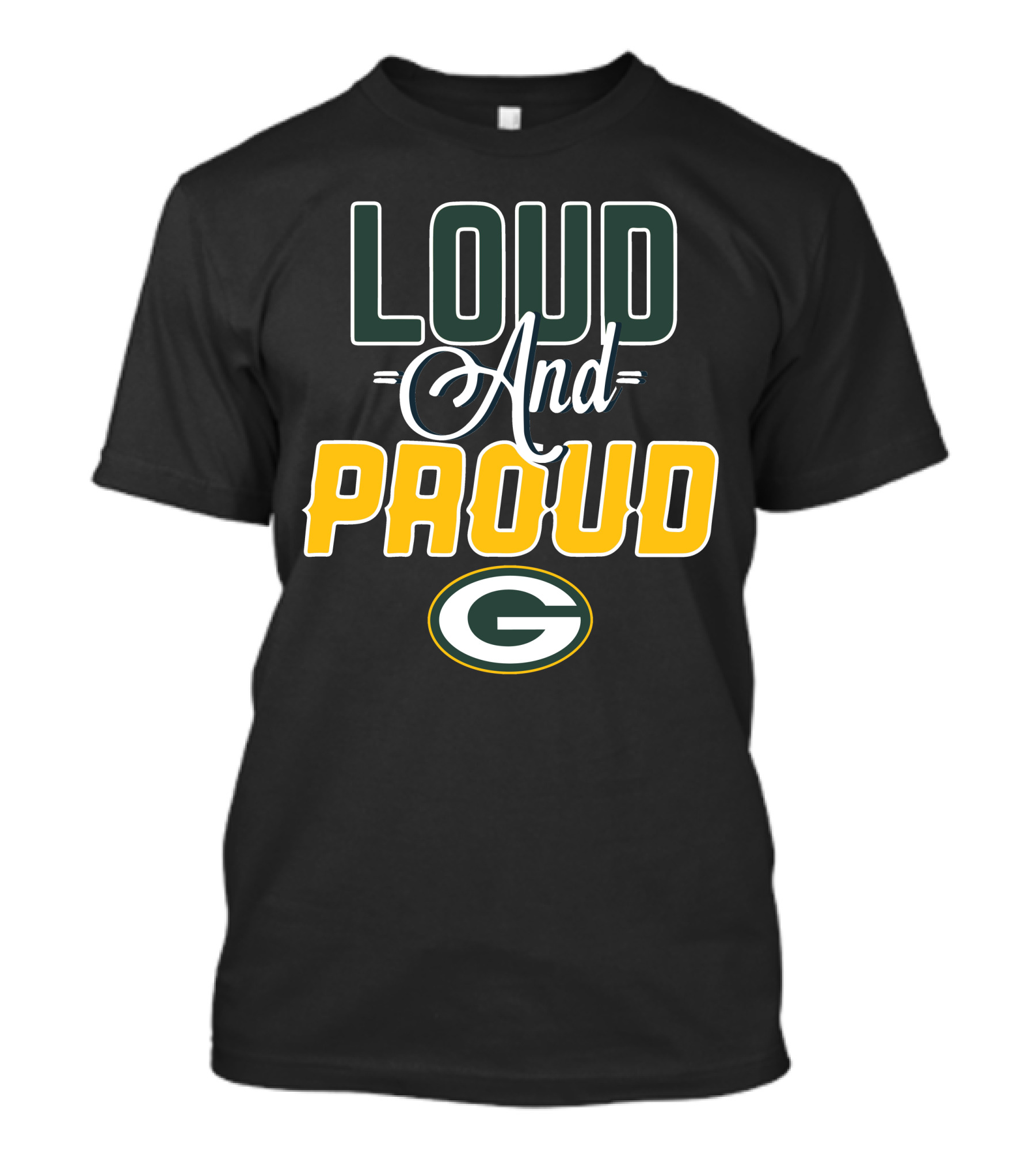 Green Bay Packers Loud And Proud T-Shirt