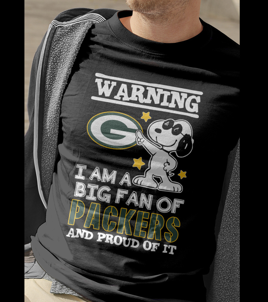 Warning I Am A Big Fan Of Packers And Proud Of It T-Shirt