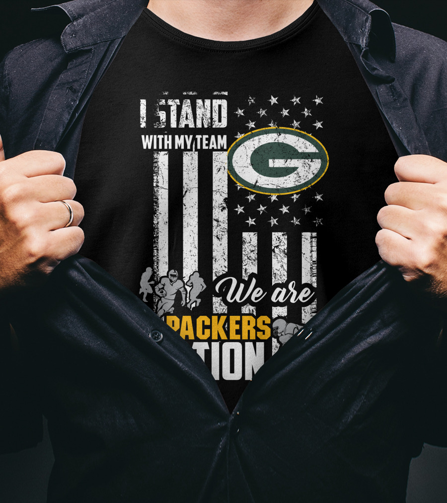 I Stand With My Team We Are Packers Nation T-Shirt