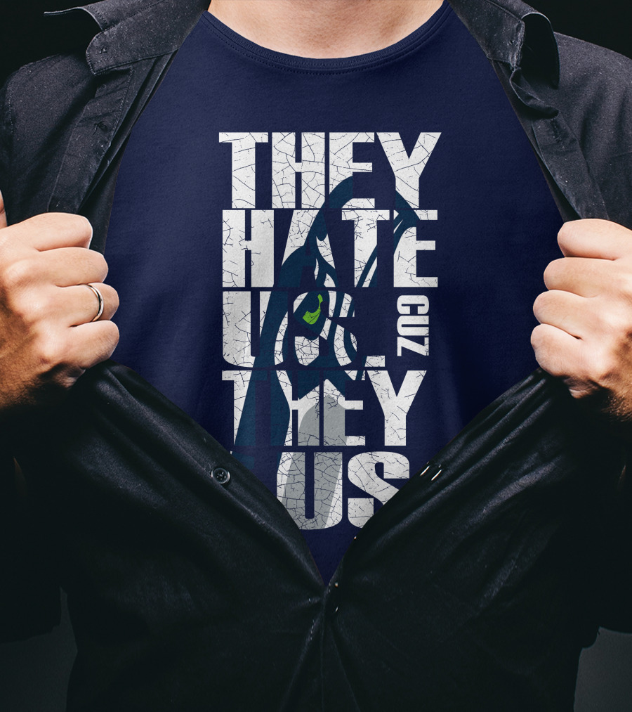 They Hate Us Cuz They Aint Us Seattle Seahawks T-Shirt