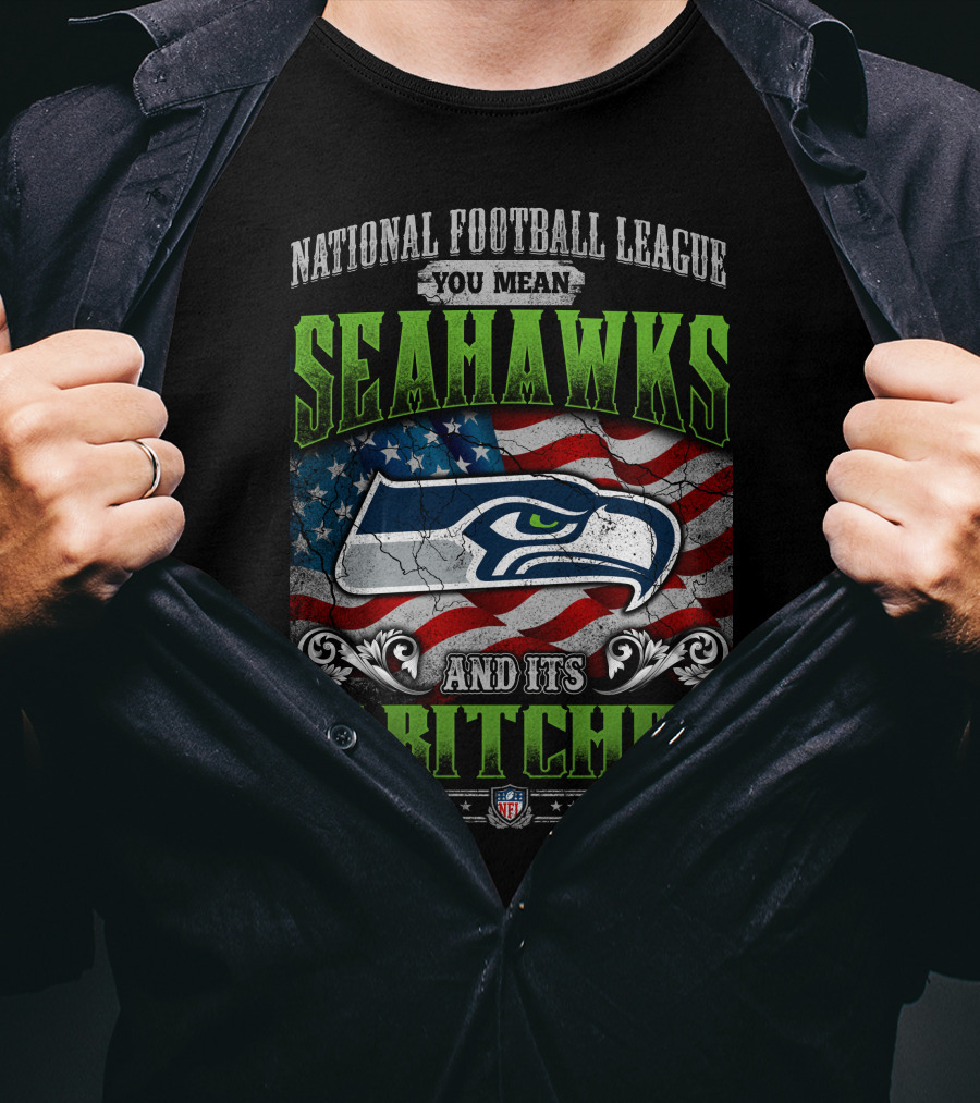 National Football League You Mean Seahawks And Its 31 Bitches Nfl Flag T-Shirt