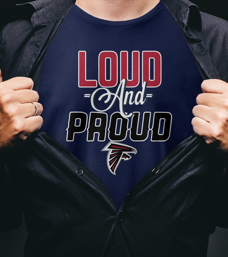 Loud And Proud Atlanta Falcons T-Shirt