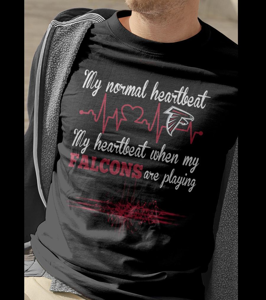 My Normal Heartbeat My Heartbeat When My Falcons Are Playing Atlanta Falcons T-Shirt
