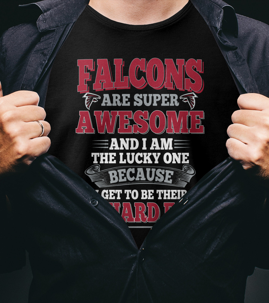 Falcons Are Super Awesome Diehard Fan Atlanta Falcons T-Shirt