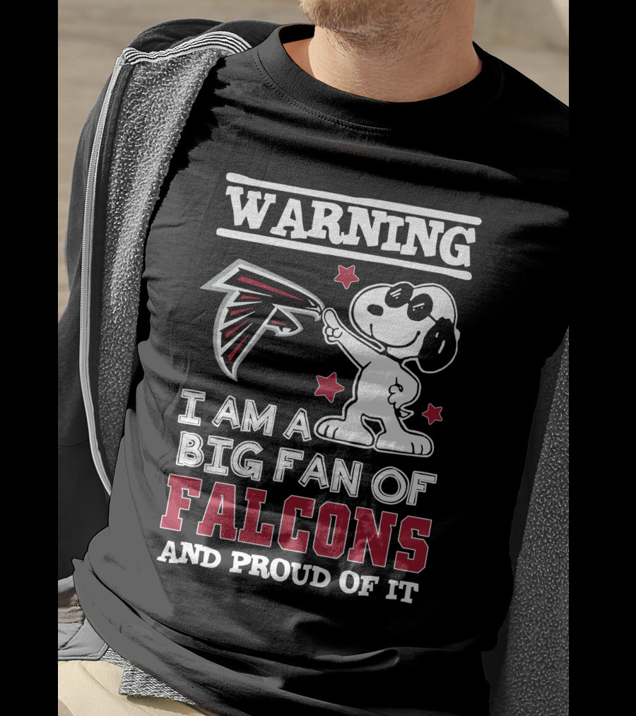 Warning I Am A Big Fan Of Falcons And Proud Of It Atlanta Falcons T-Shirt
