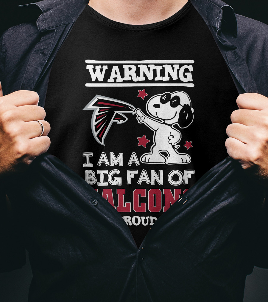 Warning I Am A Big Fan Of Falcons And Proud Of It Atlanta Falcons T-Shirt