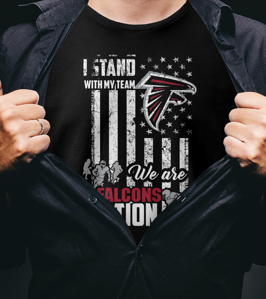 I Stand With My Team We Are Falcons Nation T-Shirt
