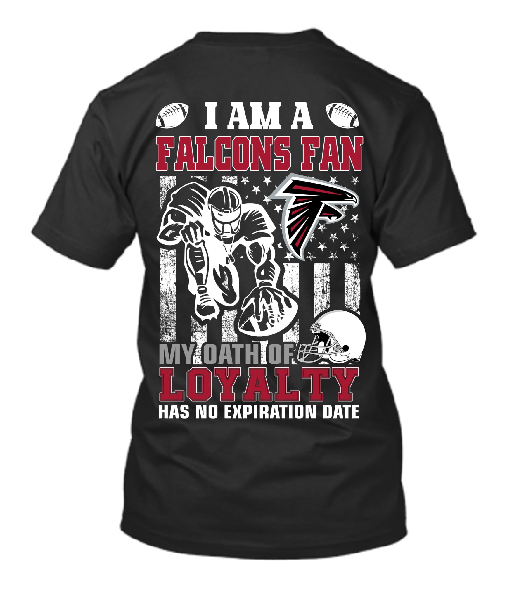 I Am A Falcons Fan My Oath Of Loyalty Has No Expiration Date T-Shirt