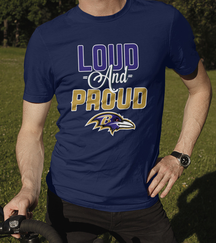Loud And Proud Baltimore Ravens T-Shirt