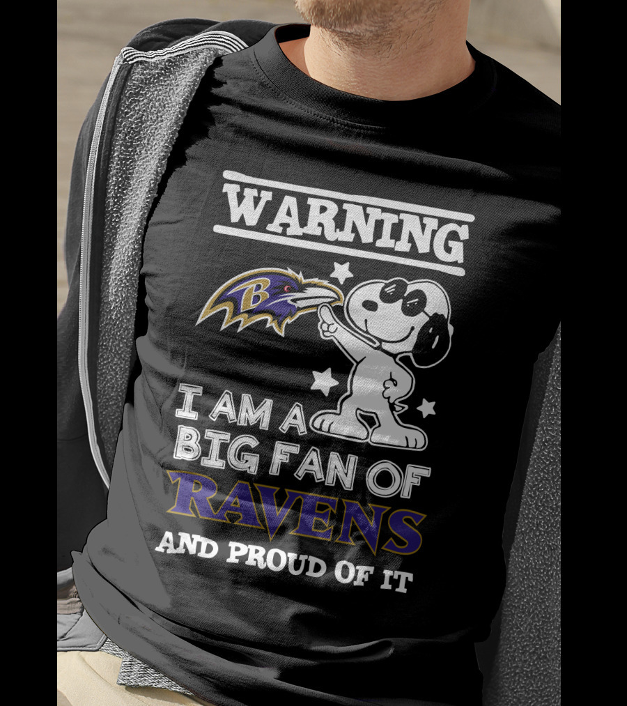 Warning I Am A Big Fan Of Ravens And Proud Of It Baltimore Ravens T-Shirt