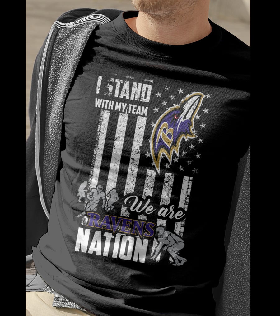 I Stand With My Team We Are Ravens Nation T-Shirt