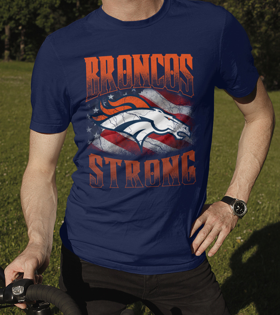 Broncos Strong Denver Broncos Logo American Flag T-Shirt