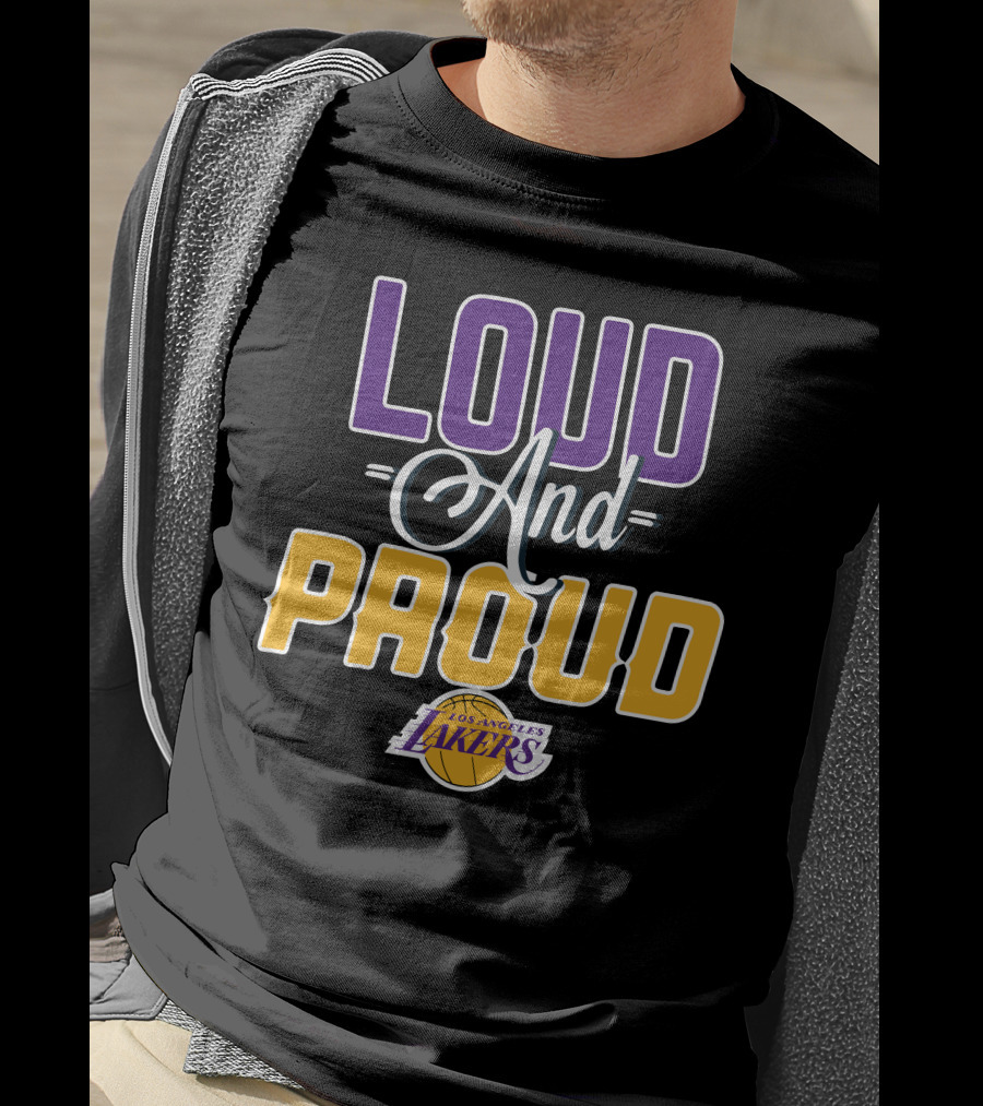 Loud And Proud Los Angeles Lakers T-Shirt