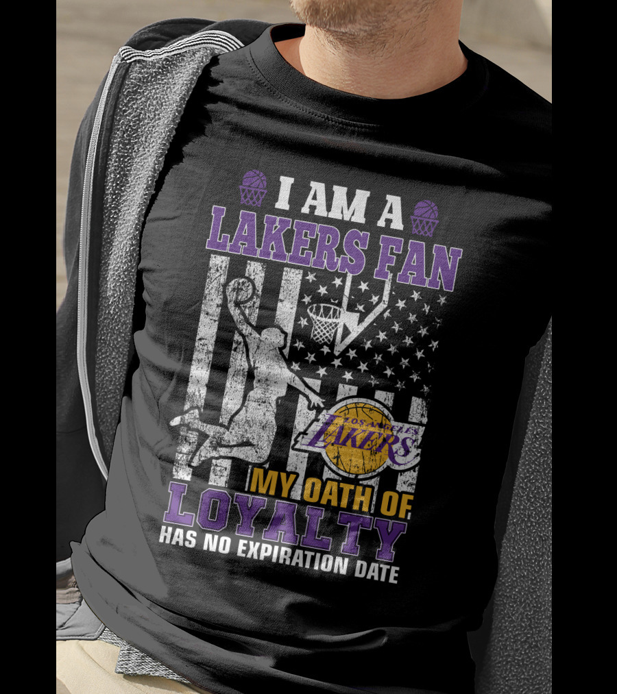 I Am A Lakers Fan Los Angeles Lakers My Oath Of Loyalty Has No Expiration Date T-Shirt