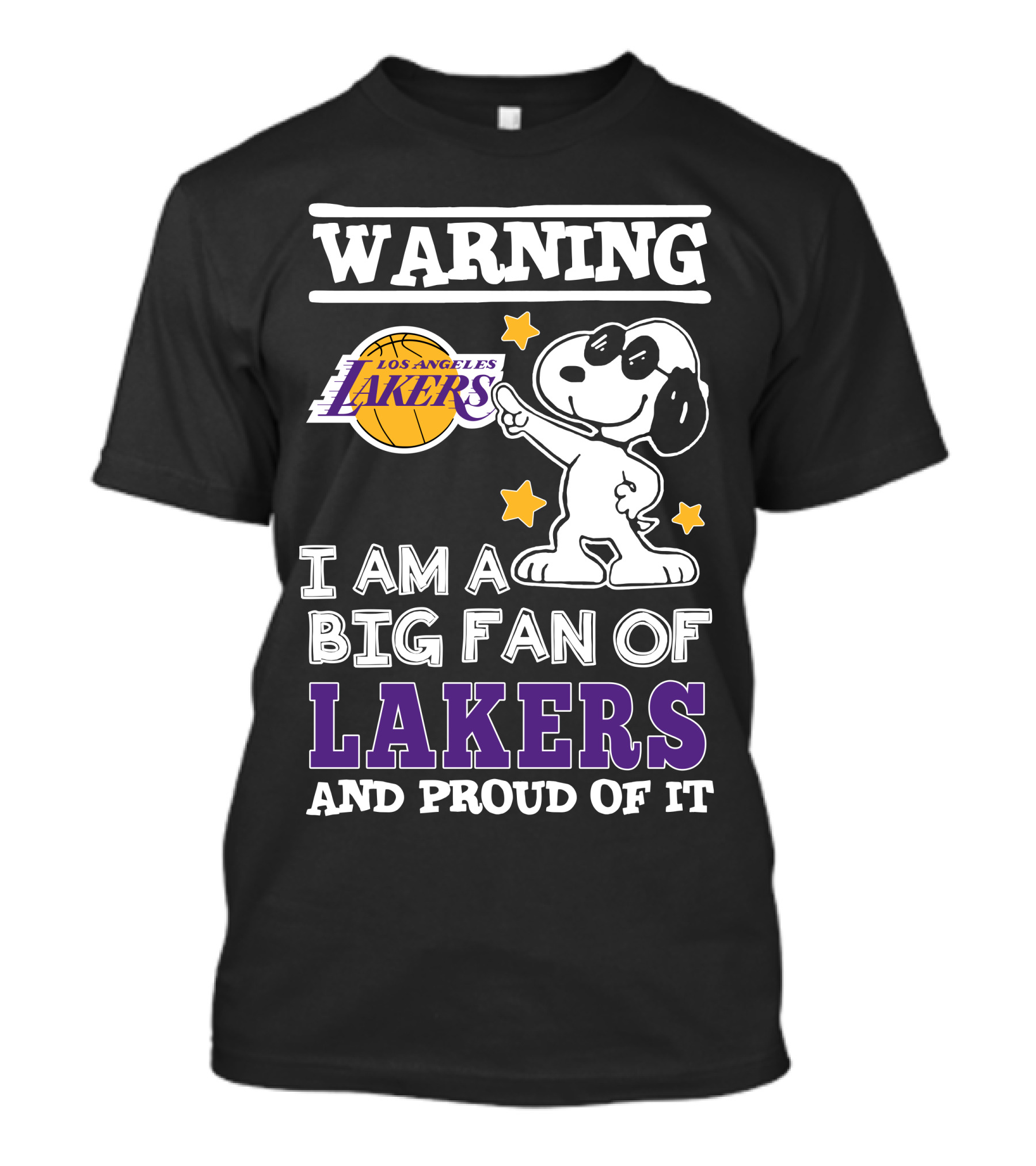 Warning Los Angeles Lakers I Am A Big Fan Of Lakers And Proud Of It T-Shirt