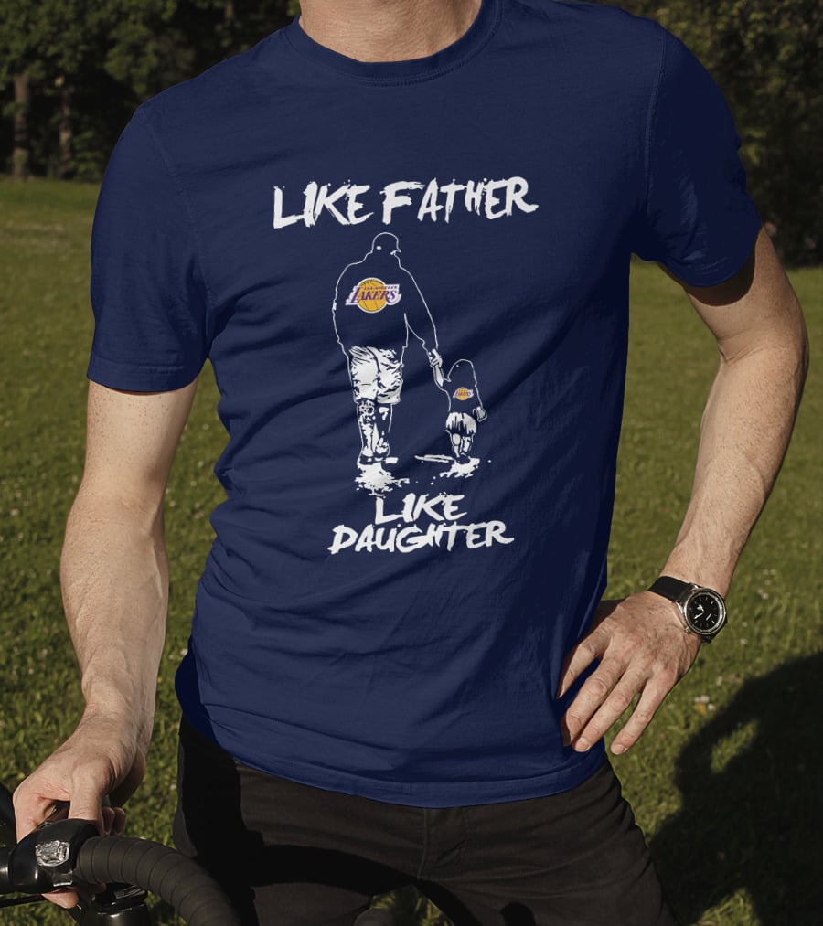 Like Father Like Daughter Los Angeles Lakers T-Shirt