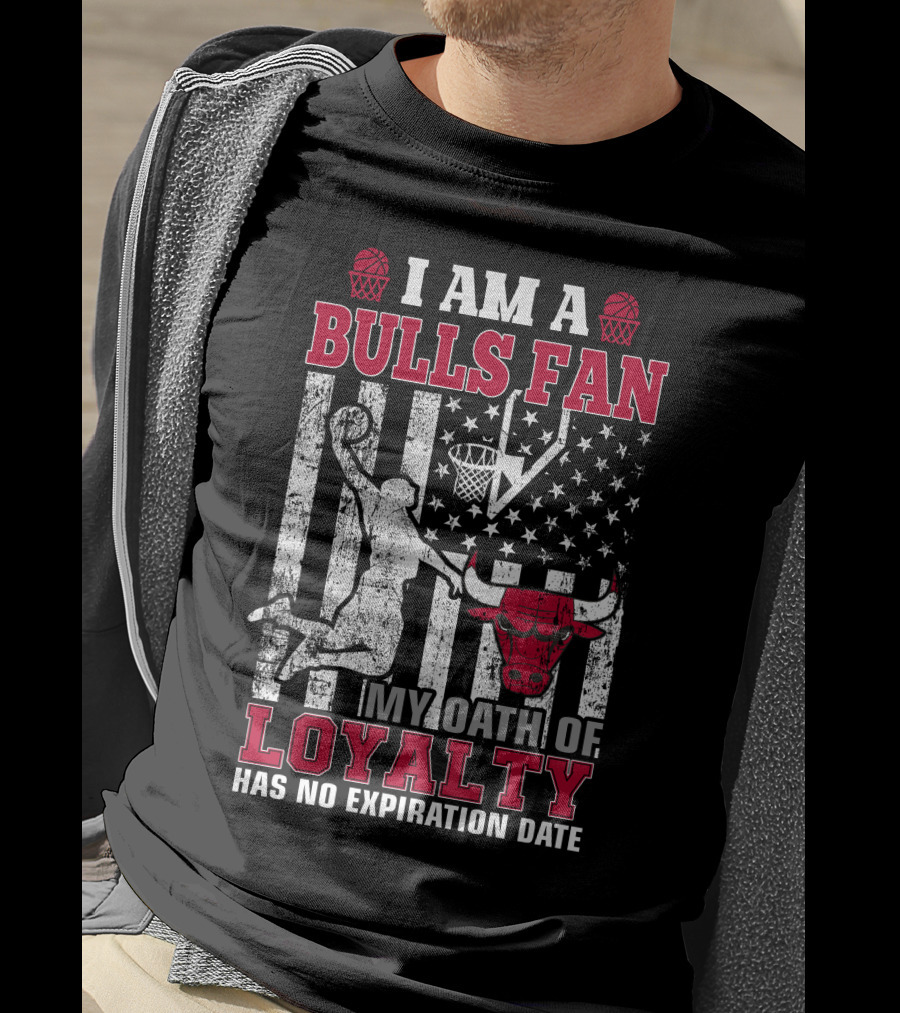 I Am A Bulls Fan My Oath Of Loyalty Has No Expiration Date T-Shirt