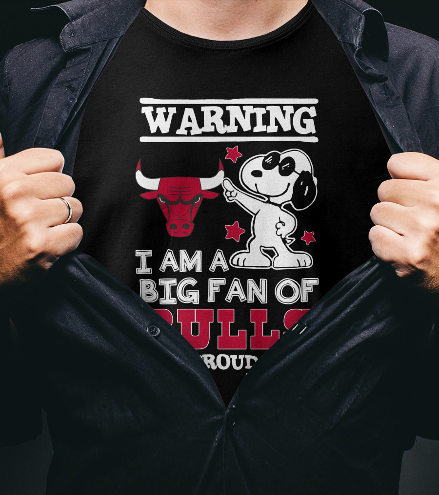 Warning Chicago Bulls I Am A Big Fan Of Bulls And Proud Of It T-Shirt