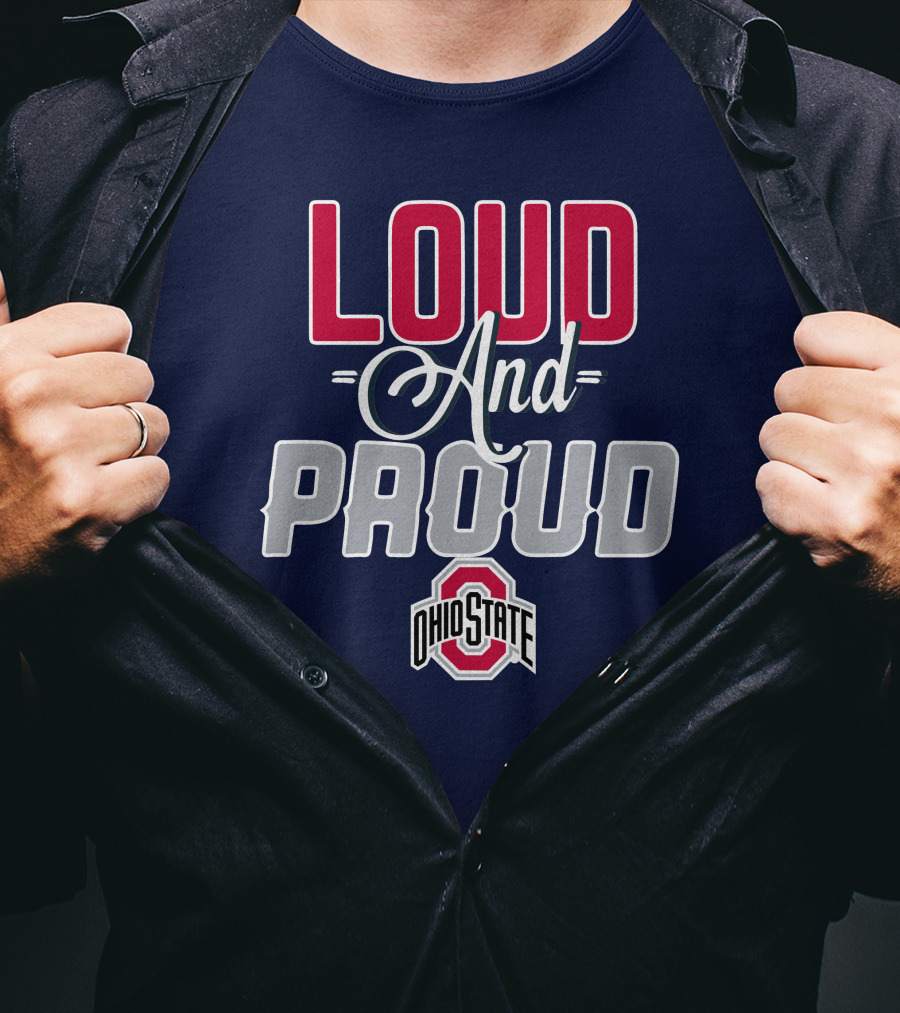 Loud And Proud Ohio State Buckeyes T-Shirt