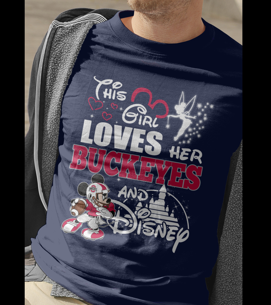 This Girl Loves Her Buckeyes And Disney T-Shirt