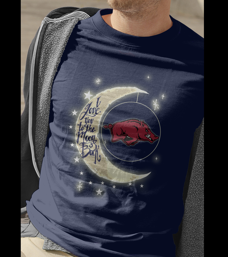 Arkansas Razorbacks Love You To The Moon And Back T-Shirt