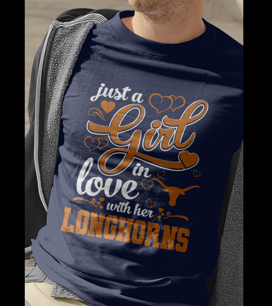 Just A Girl In Love With Her Longhorns T-Shirt