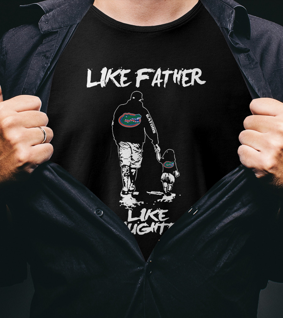Like Father Like Daughter Florida Gators T-Shirt