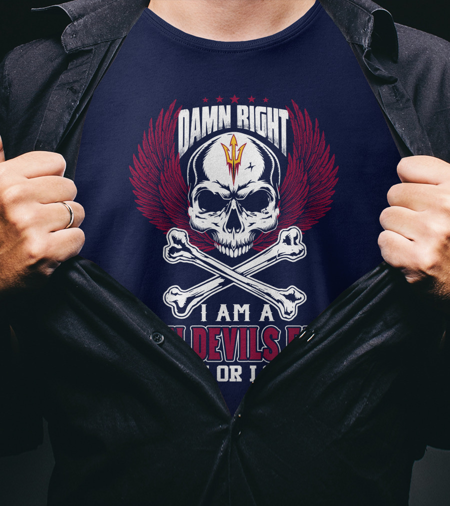 Damn Right I Am A Sun Devils Fan Win Or Lose T-Shirt