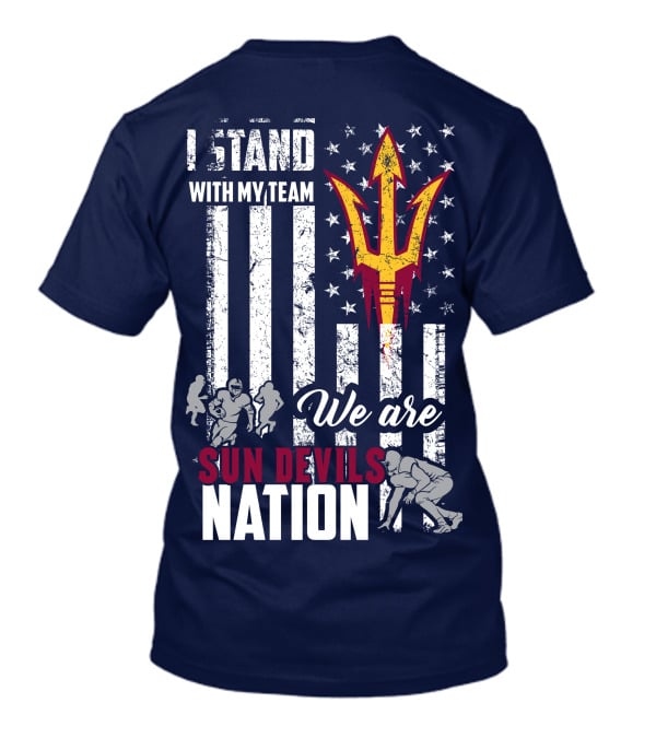 I Stand With My Team We Are Arizona State Sun Devils Nation T-Shirt