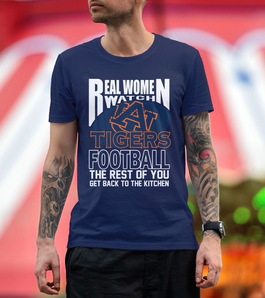 Real Women Watch Auburn Tigers Football T-Shirt