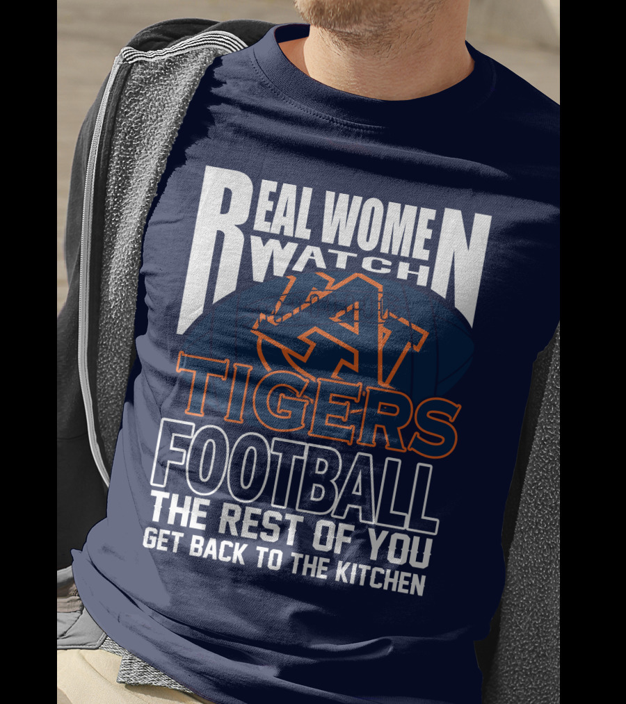 Real Women Watch Auburn Tigers Football T-Shirt