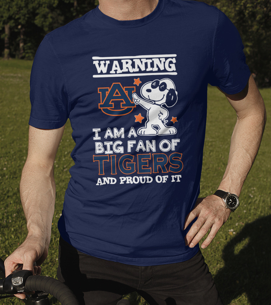 Warning Auburn I Am A Big Fan Of Tigers And Proud Of It T-Shirt
