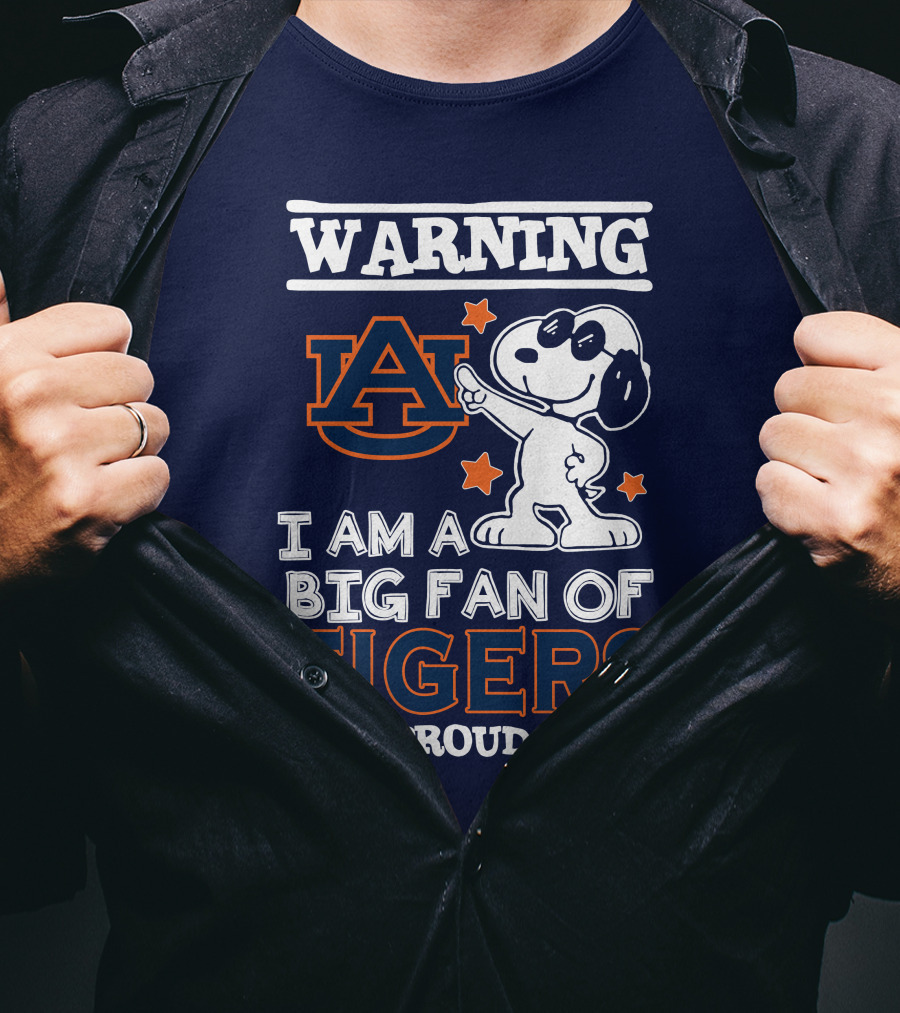 Warning Auburn I Am A Big Fan Of Tigers And Proud Of It T-Shirt