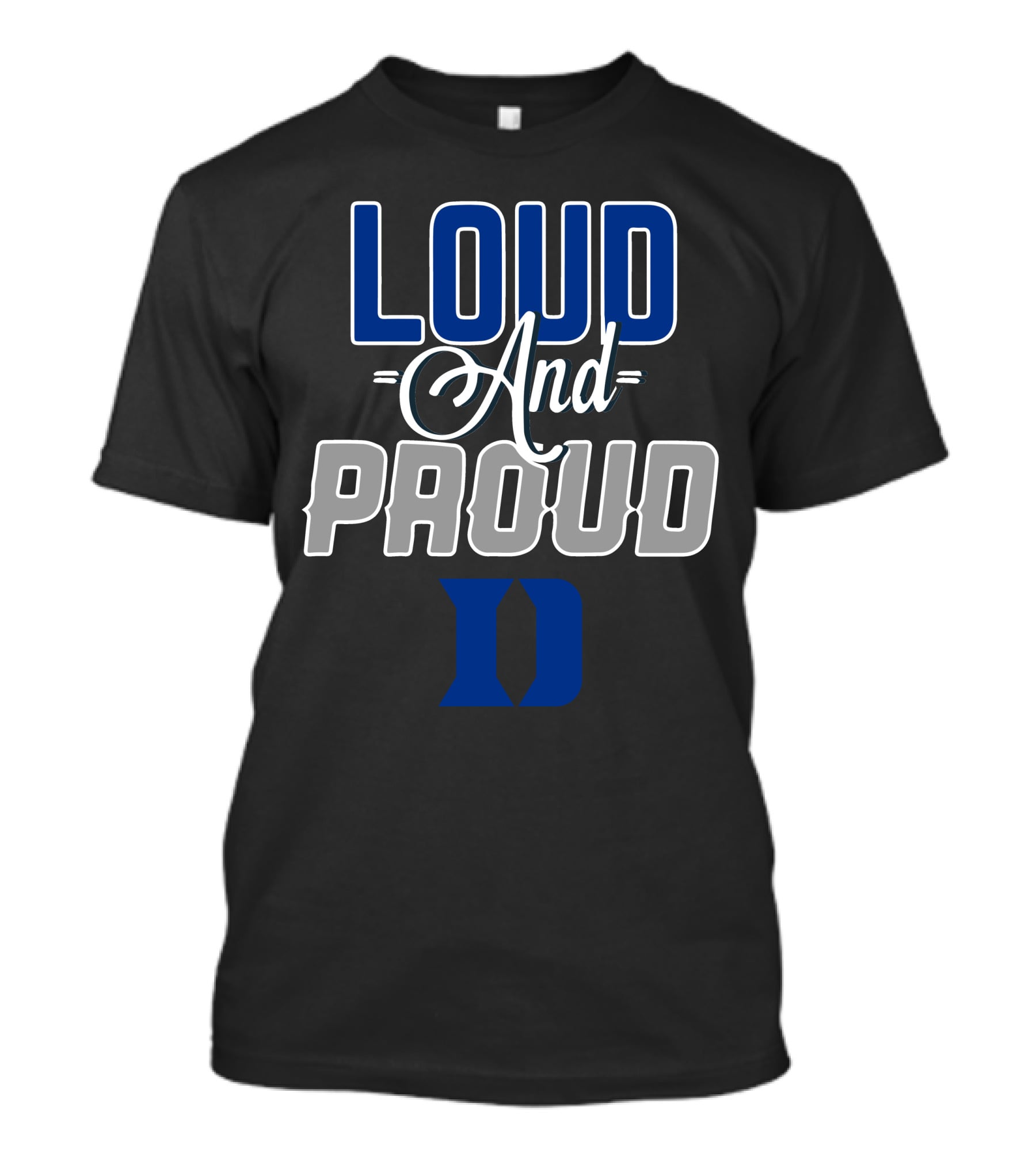 Loud And Proud Duke Blue Devils D T-Shirt