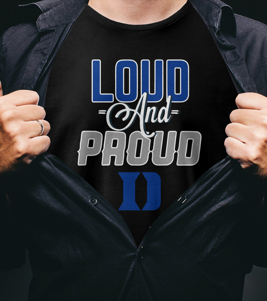 Loud And Proud Duke Blue Devils D T-Shirt