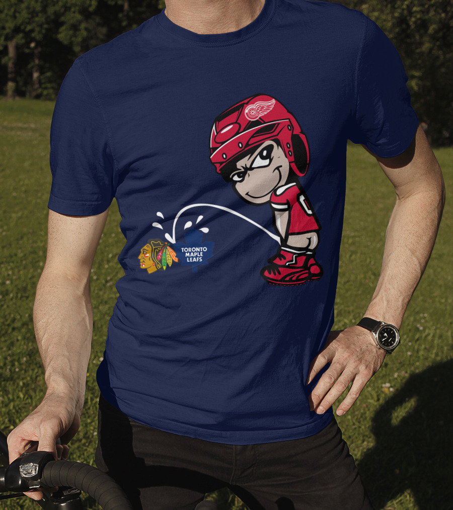 Detroit Redwings Rivalry Humor With Chicago Blackhawks And Toronto Maple Leafs T-Shirt
