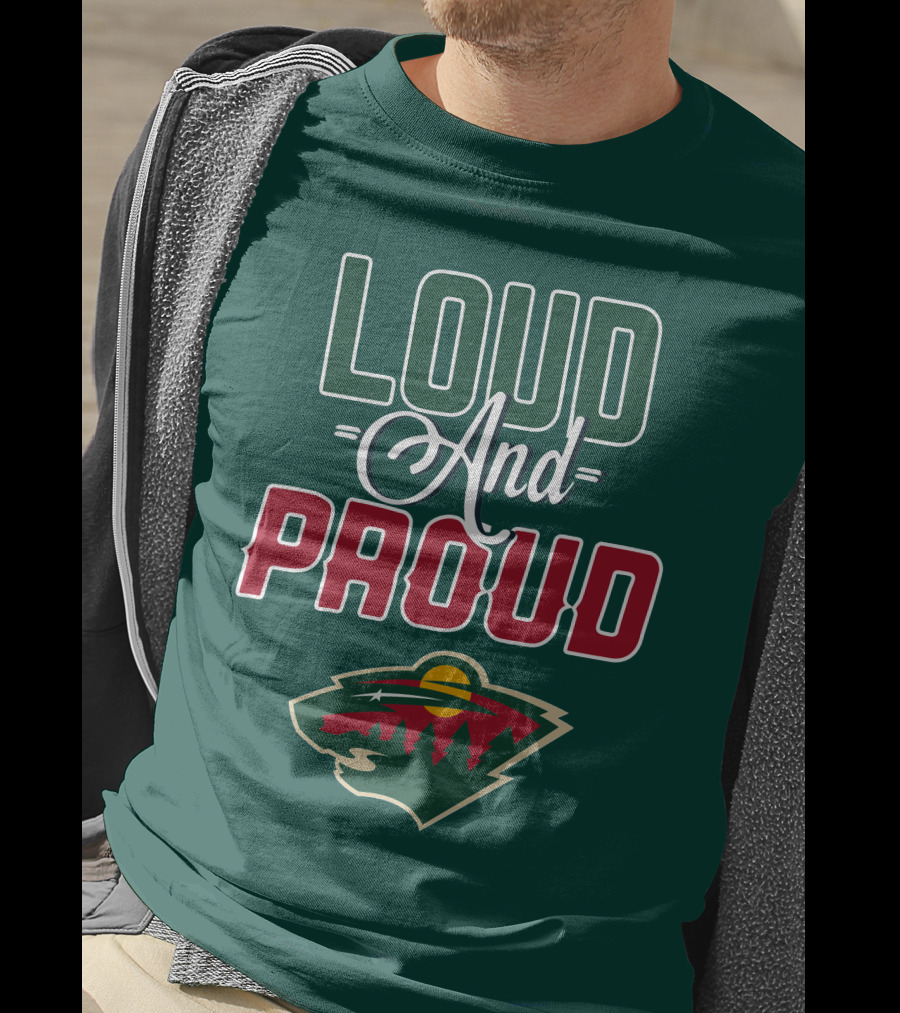 Loud And Proud Minnesota Wild T-Shirt