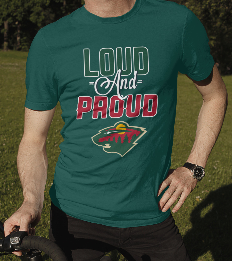 Loud And Proud Minnesota Wild T-Shirt