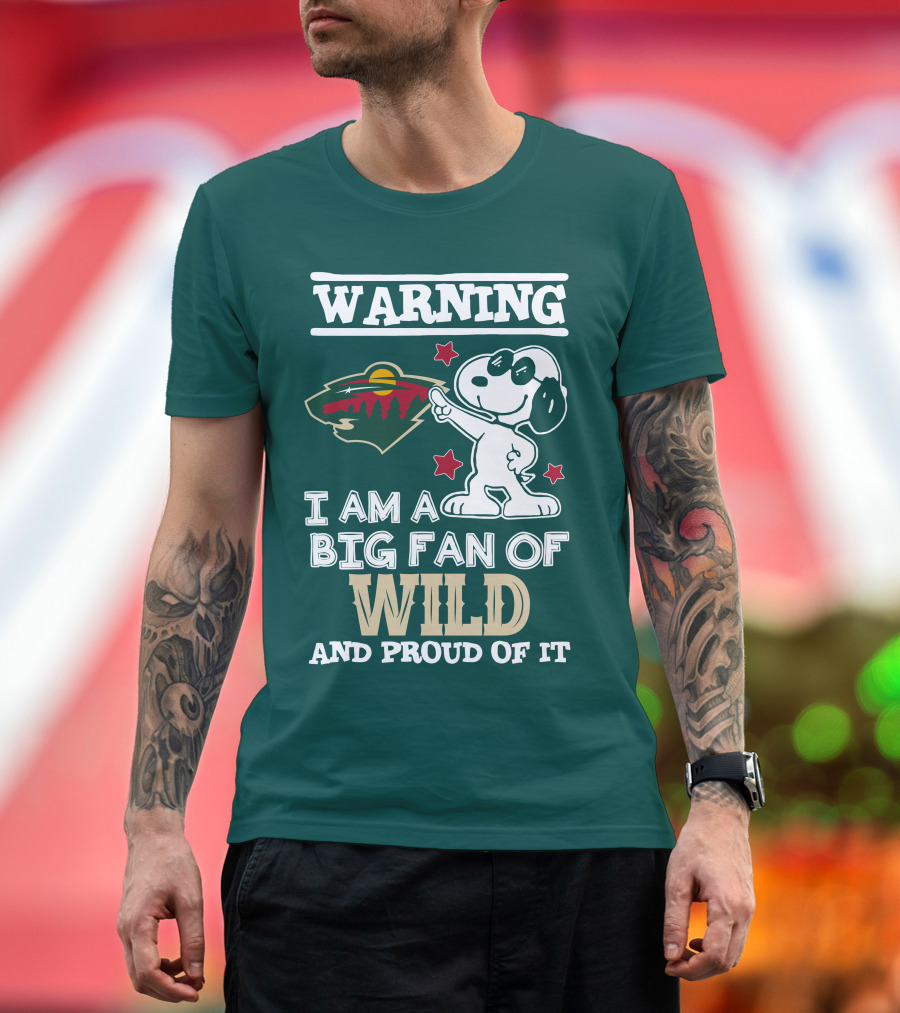 Warning I Am A Big Fan Of Minnesota Wild And Proud Of It T-Shirt