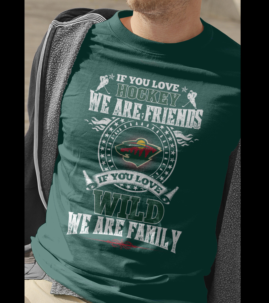 Minnesota Wild If You Love Hockey We Are Friends Family T-Shirt