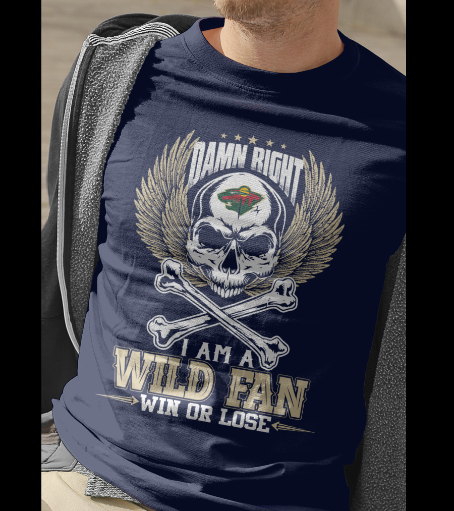 Damn Right I Am A Minnesota Wild Fan Win Or Lose T-Shirt