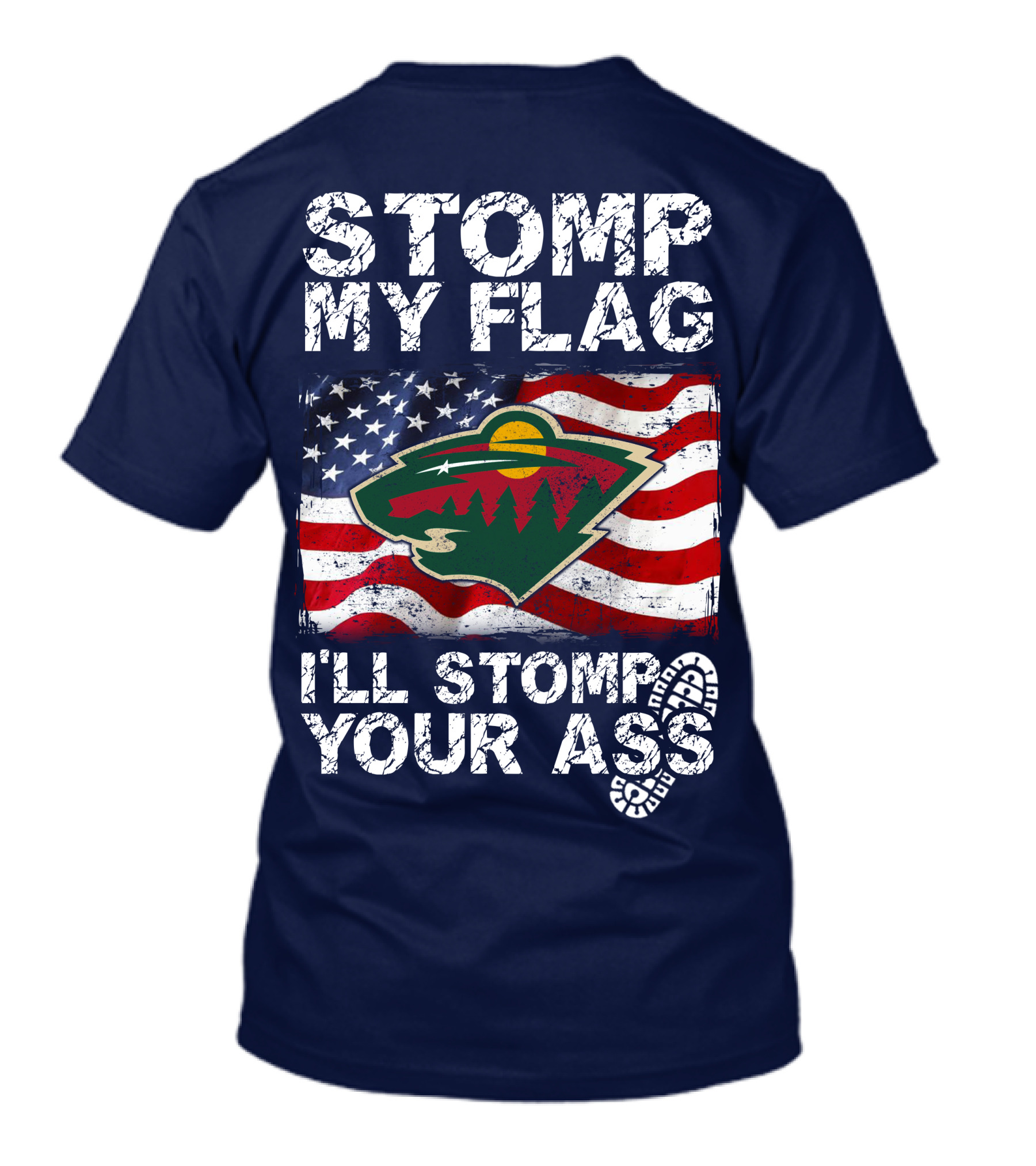 Minnesota Wild Stomp My Flag American Flag Logo Stomp Your Ass T-Shirt