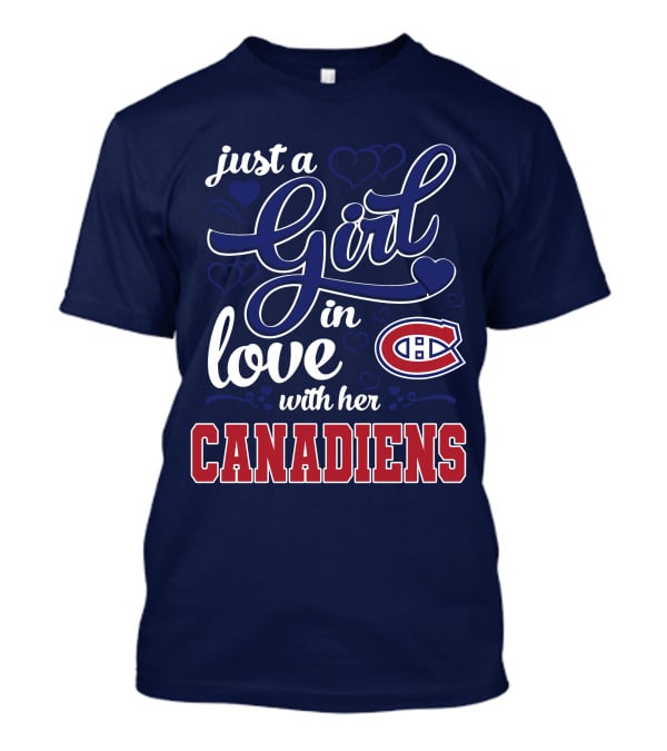 Just A Girl In Love With Her Canadiens T-Shirt