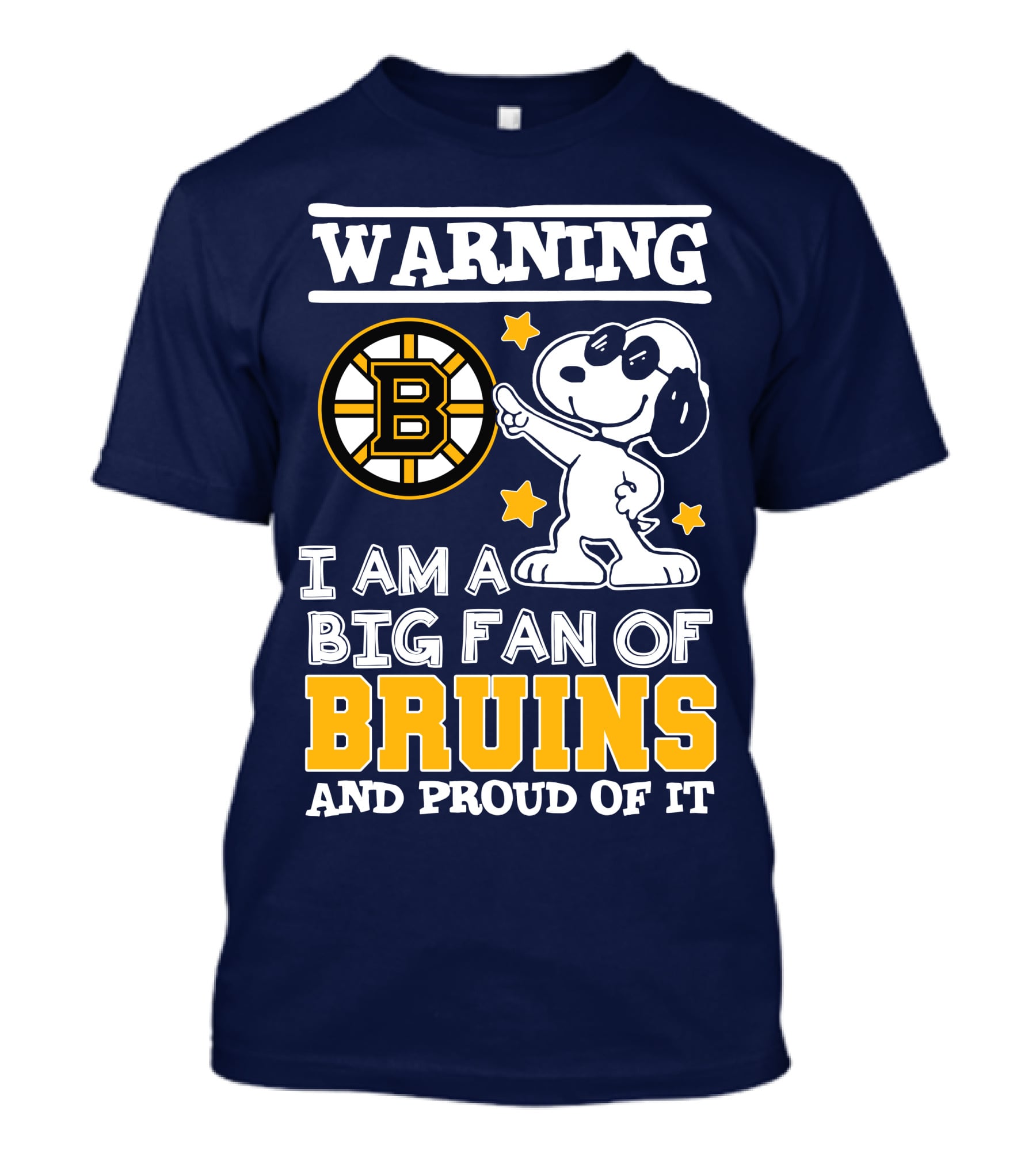 Warning I Am A Big Fan Of Boston Bruins And Proud Of It T-Shirt
