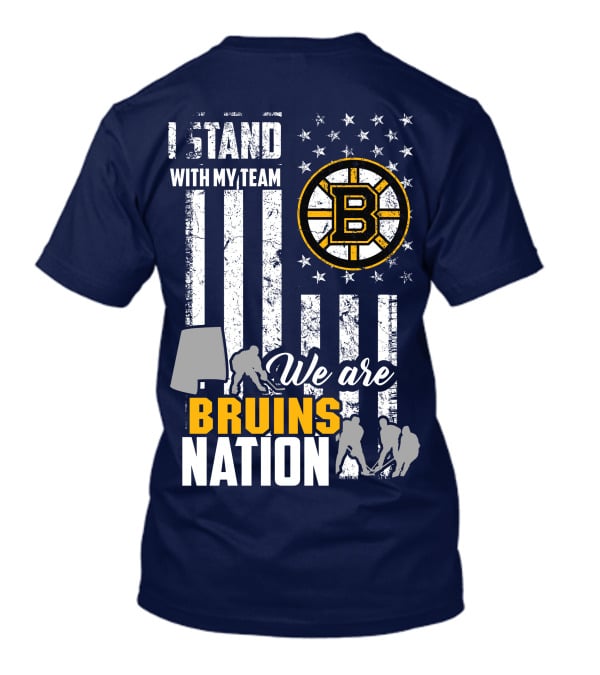 I Stand With My Team Boston Bruins We Are Bruins Nation T-Shirt