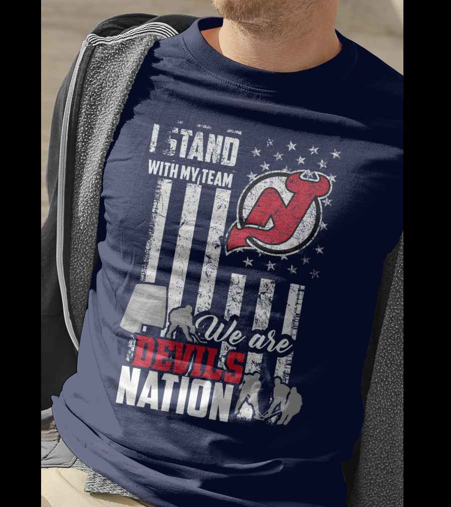 I Stand With My Team We Are New Jersey Devils Nation T-Shirt