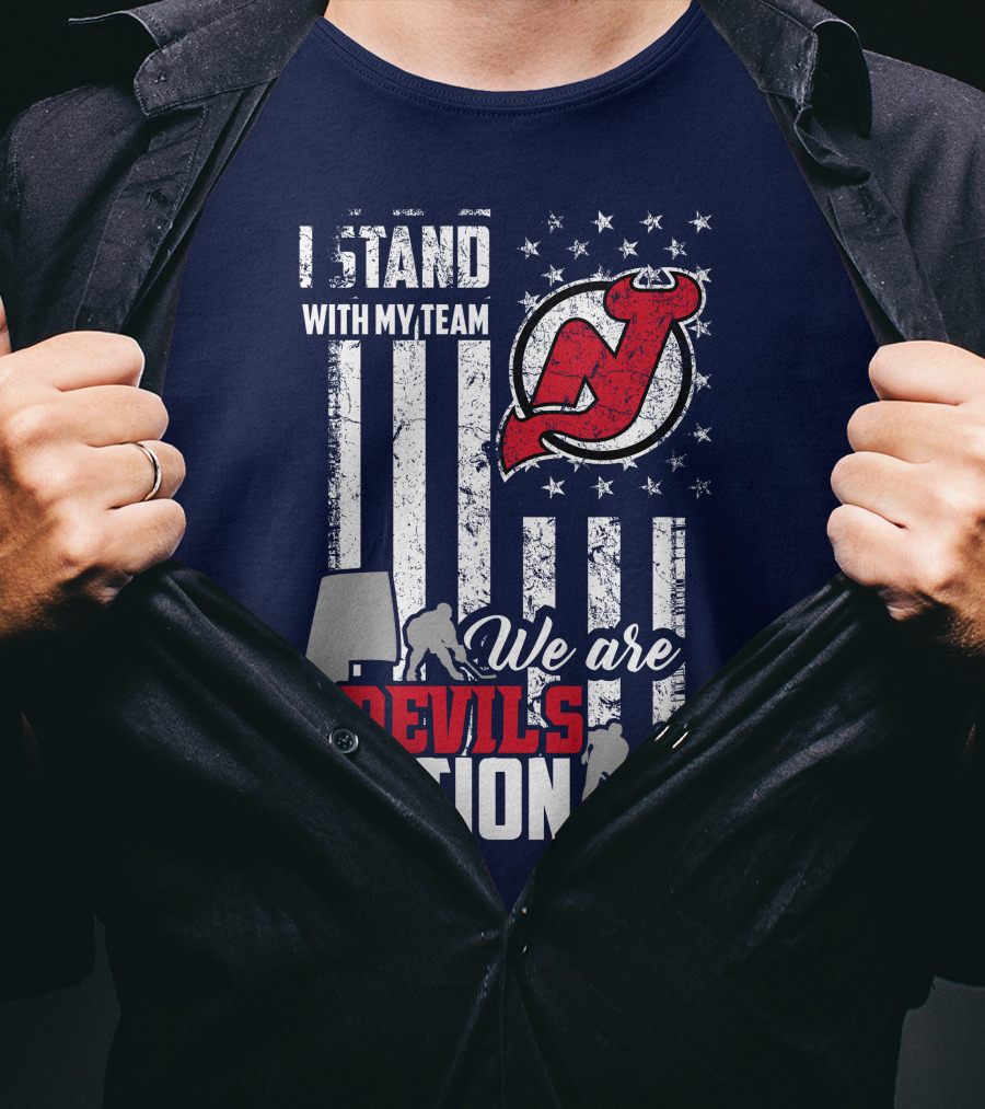 I Stand With My Team We Are New Jersey Devils Nation T-Shirt